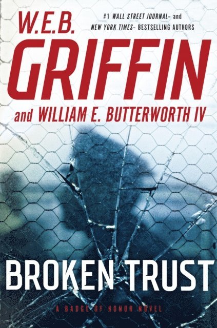 William E. Butterworth IV, W.E.B. Griffin - Broken Trust, E-bok