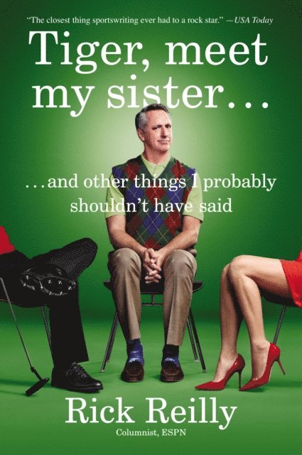 Rick Reilly - Tiger, Meet My Sister..., E-bok