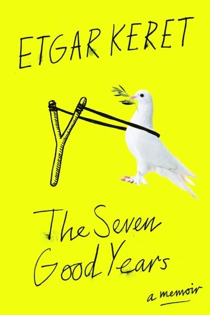 Etgar Keret - Seven Good Years, E-bok