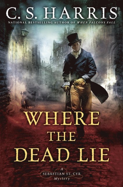 C. S. Harris - Where the Dead Lie, E-bok