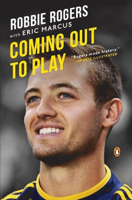 Eric Marcus, Robbie Rogers - Coming Out to Play, E-bok