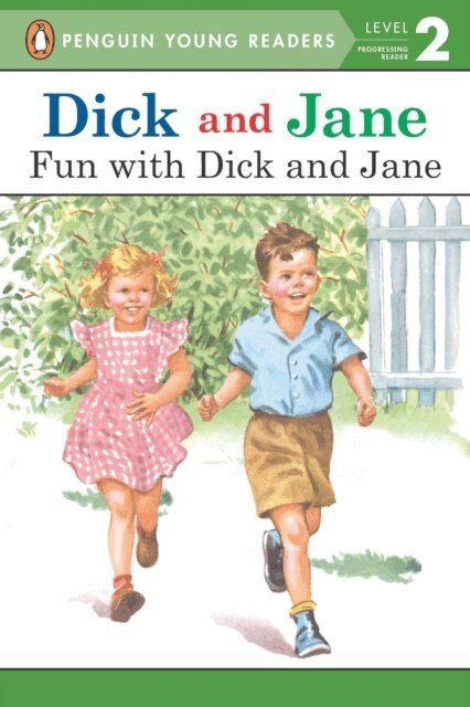 Penguin Young Readers - Dick and Jane: Fun with Dick and Jane, E-bok