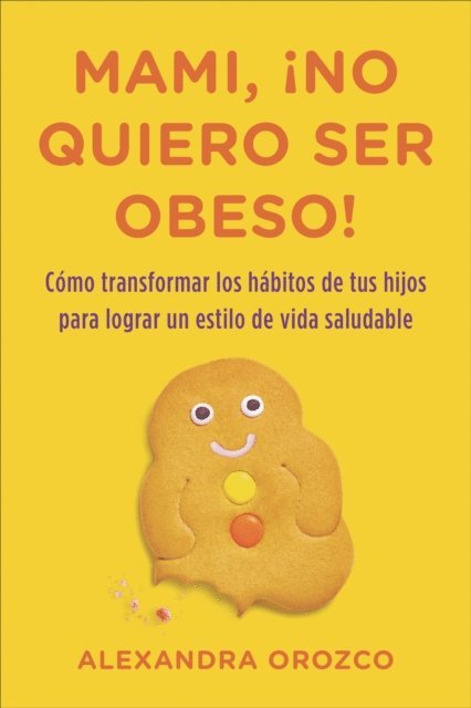 Alexandra Orozco - Mami, ¡no quiero ser obeso!, E-bok. Tillgänglighet: Lägg i varukorg