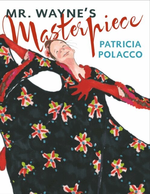 Patricia Polacco - Mr. Wayne's Masterpiece, E-bok