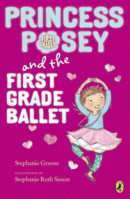 Stephanie Greene - Princess Posey and the First Grade Ballet, E-bok