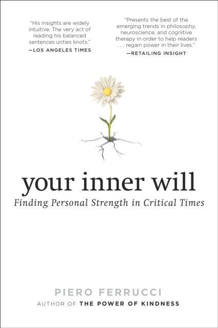Piero Ferrucci - Your Inner Will, E-bok