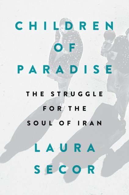 Laura Secor - Children of Paradise, E-bok