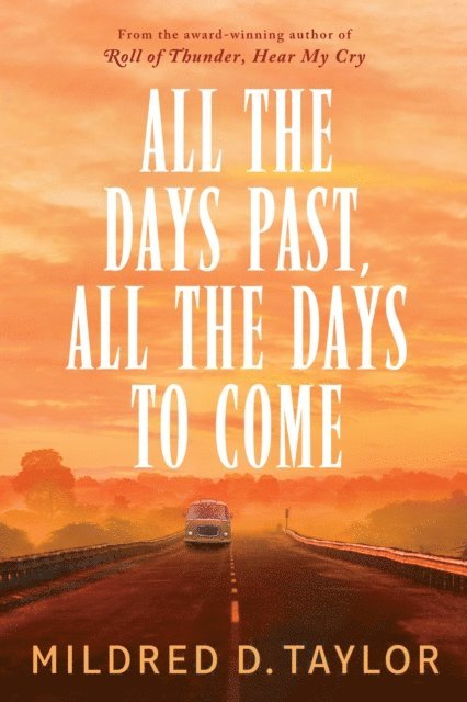 Mildred D. Taylor - All the Days Past, All the Days to Come, E-bok