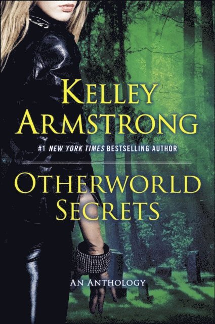 Kelley Armstrong - Otherworld Secrets, E-bok