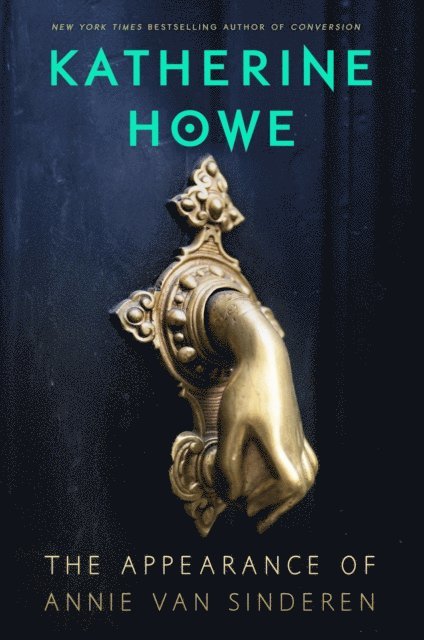 Katherine Howe - Appearance of Annie van Sinderen, E-bok