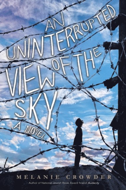 Melanie Crowder - Uninterrupted View of the Sky, E-bok
