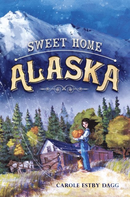 Carole Estby Dagg - Sweet Home Alaska, E-bok. Tillgänglighet: Lägg i varukorg