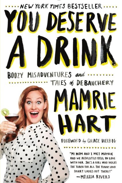 Mamrie Hart - You Deserve a Drink, E-bok. Tillgänglighet: Lägg i varukorg