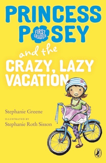 Stephanie Greene - Princess Posey and the Crazy, Lazy Vacation, E-bok
