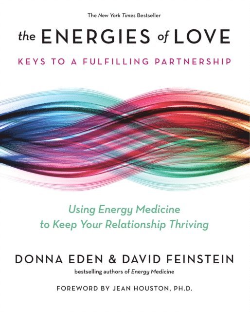 David Feinstein, Donna Eden - Energies of Love, E-bok