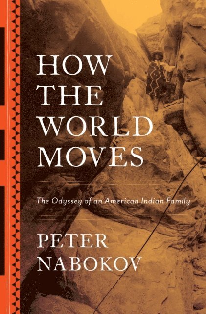 Peter Nabokov - How the World Moves, E-bok