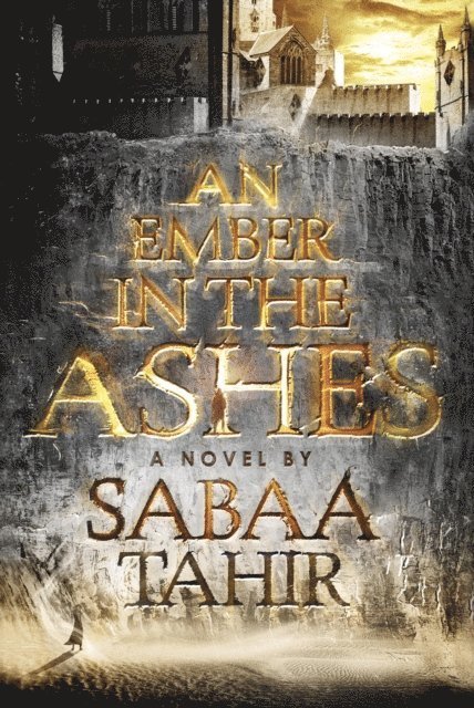 Sabaa Tahir - Ember in the Ashes, E-bok