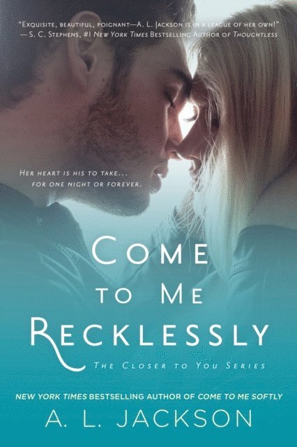 A. L. Jackson - Come to Me Recklessly, E-bok