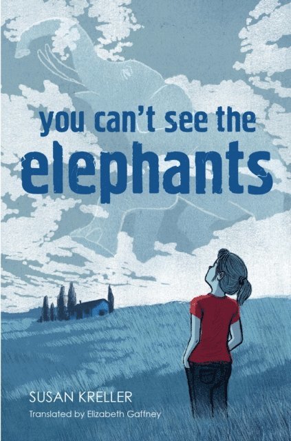 Susan Kreller - You Can't See The Elephants, E-bok