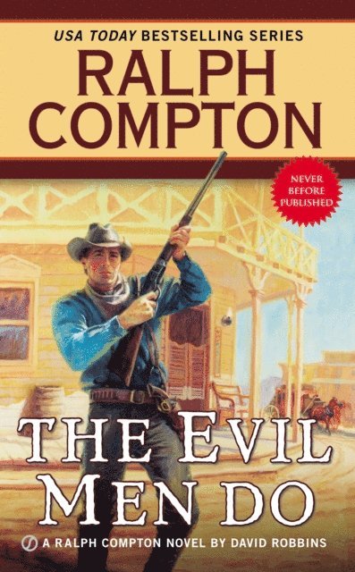 Ralph Compton, David Robbins - Ralph Compton the Evil Men Do, E-bok