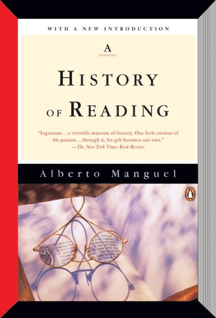 Alberto Manguel - History of Reading, E-bok
