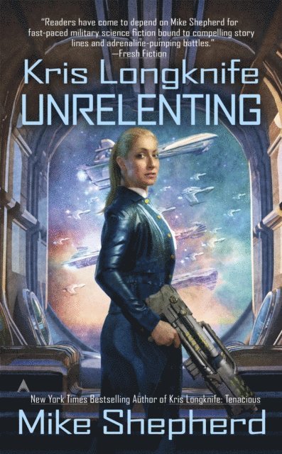 Mike Shepherd - Kris Longknife: Unrelenting, E-bok