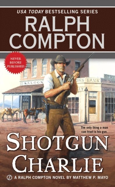 Ralph Compton, Matthew P. Mayo - Ralph Compton Shotgun Charlie, E-bok