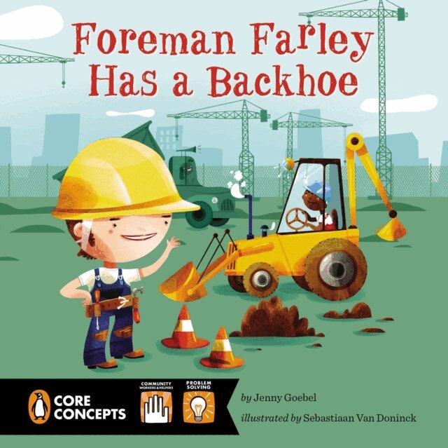 Jenny Goebel - Foreman Farley Has a Backhoe, E-bok