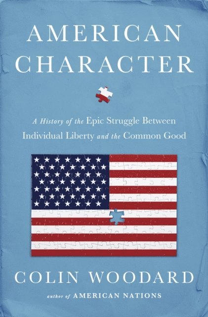 Colin Woodard - American Character, E-bok
