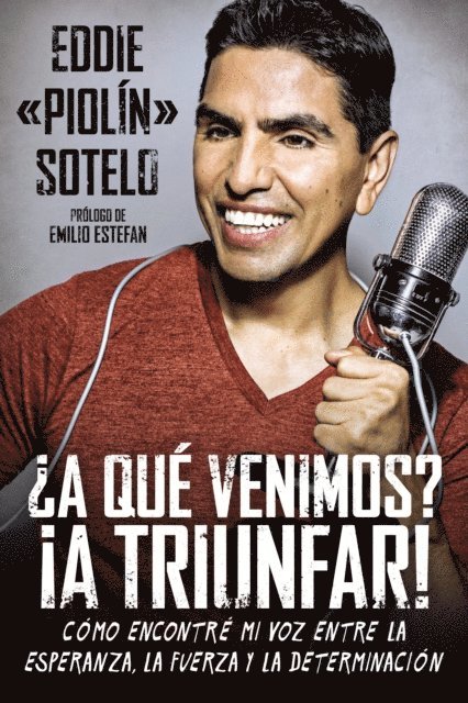 Eddie &quote;Piolin&quote; Sotelo - ¿A qué venimos? ¡A triunfar!, E-bok. Tillgänglighet: Lägg i varukorg