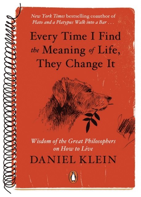 Daniel Klein - Every Time I Find the Meaning of Life, They Change It, E-bok