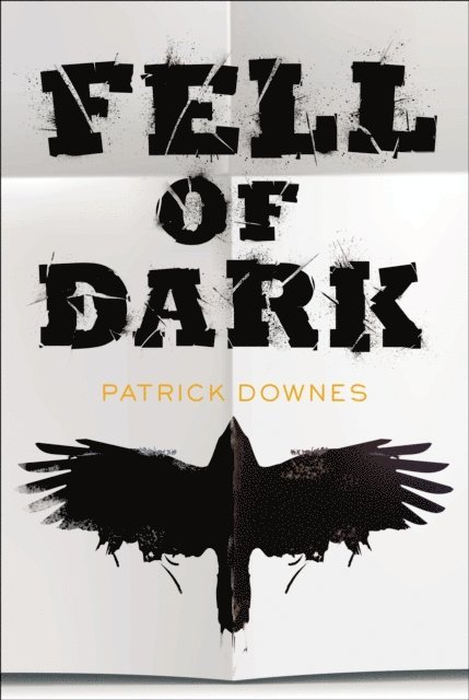 Patrick Downes - Fell of Dark, E-bok