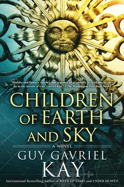 Guy Gavriel Kay - Children of Earth and Sky, E-bok