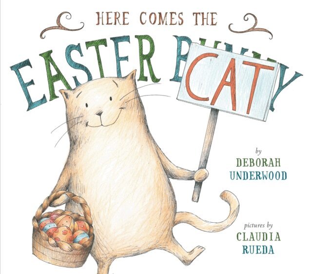 Deborah Underwood - Here Comes the Easter Cat, E-bok