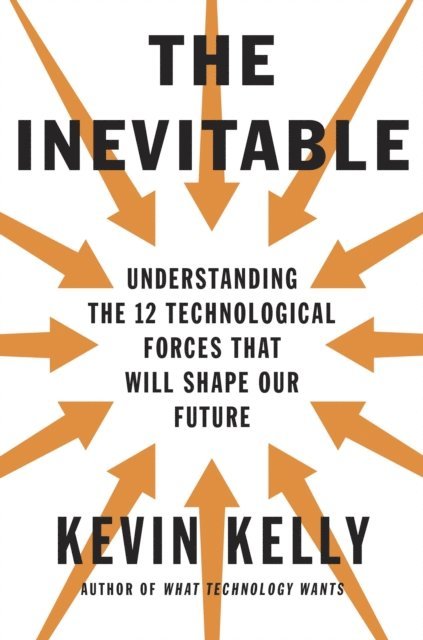 Kevin Kelly - Inevitable, E-bok