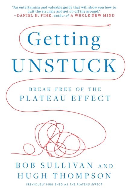 Bob Sullivan, Hugh Thompson - Getting Unstuck, E-bok