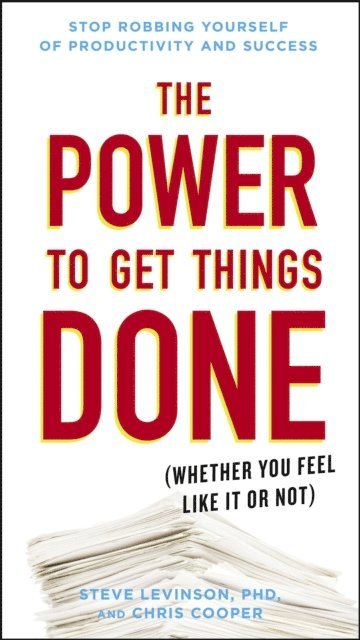 Chris Cooper, Ph.D. Steve Levinson - Power to Get Things Done, E-bok