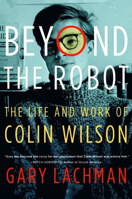 Gary Lachman - Beyond the Robot, E-bok