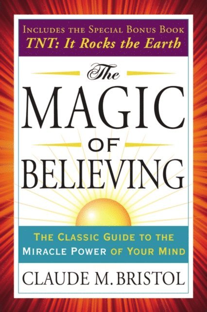 Claude Bristol - Magic of Believing, E-bok