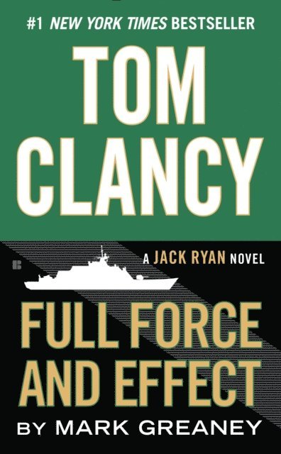 Mark Greaney - Tom Clancy Full Force and Effect, E-bok