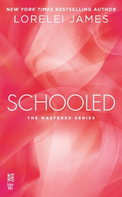 Lorelei James - Schooled, E-bok