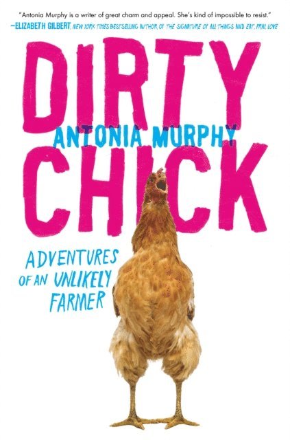 Antonia Murphy - Dirty Chick, E-bok