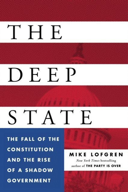 Mike Lofgren - Deep State, E-bok