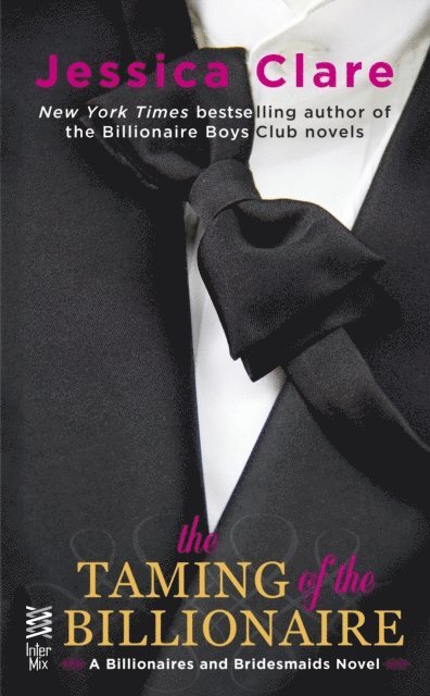 Jessica Clare - Taming of the Billionaire, E-bok