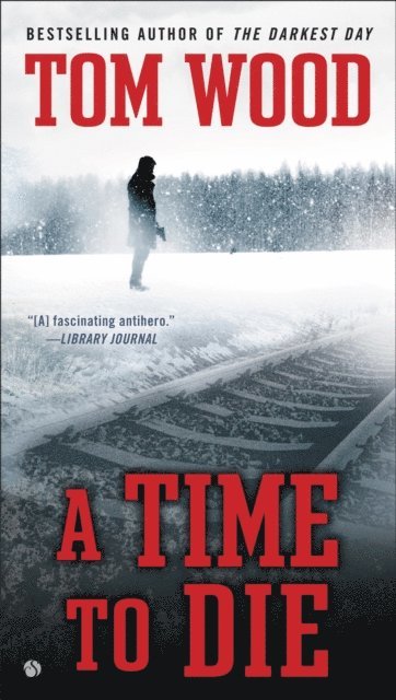 Tom Wood - Time To Die, E-bok