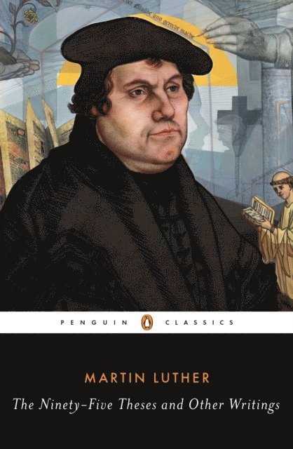 Martin Luther, William R. Russell - Ninety-Five Theses and Other Writings, E-bok