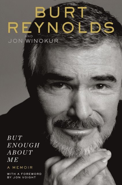 Jon Winokur, Burt Reynolds - But Enough About Me, E-bok