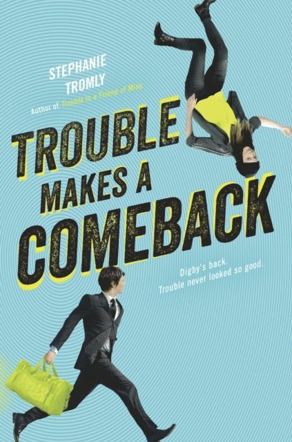 Stephanie Tromly - Trouble Makes a Comeback, E-bok