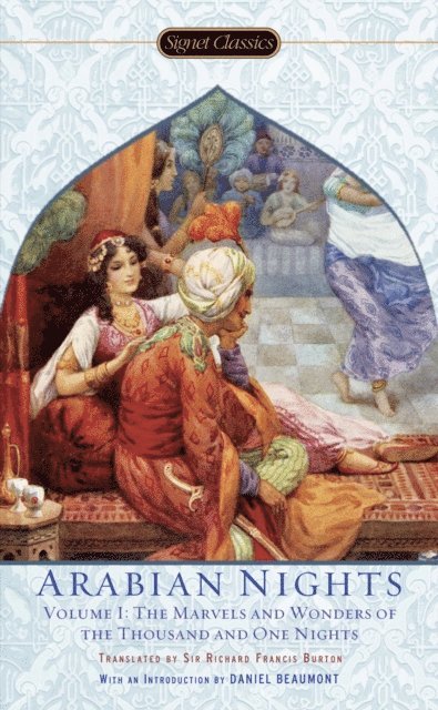 Sir Richard Francis Burton - Arabian Nights, Volume I, E-bok