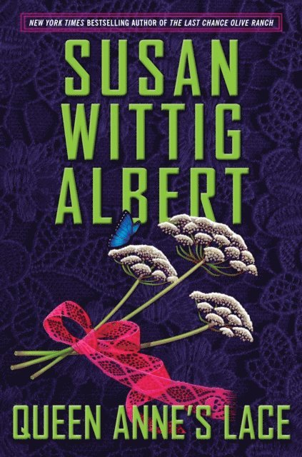 Susan Wittig Albert - Queen Anne's Lace, E-bok